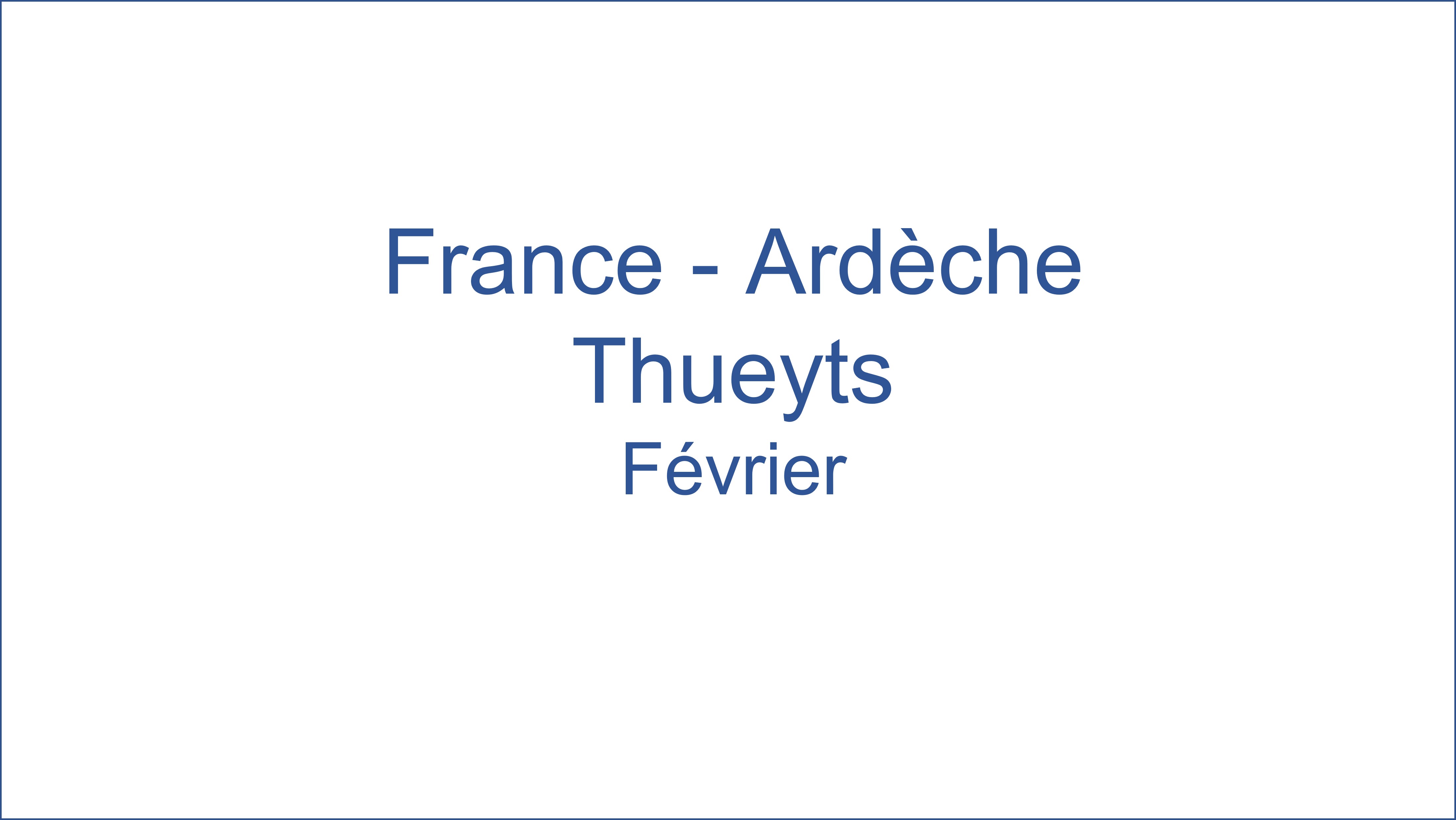 France  Ardche Thueyts 02/2021