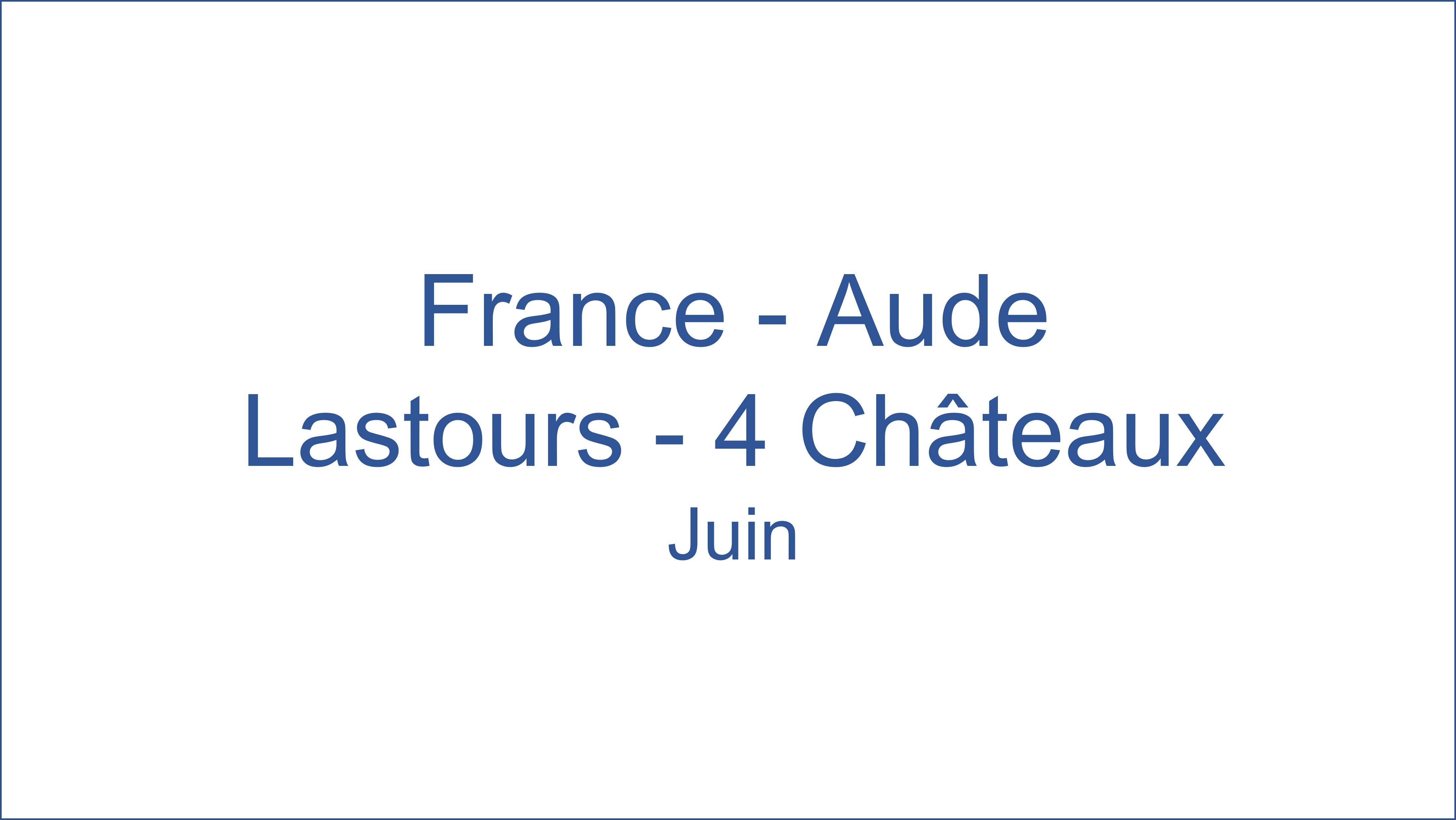 France  Aude Lastours - 4 Chteaux Juin 06/2021